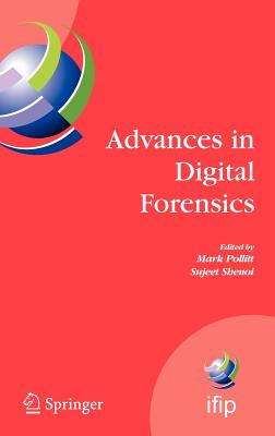 Advances in Digital Forensics: IFIP International Conference on Digital Forensics, National Center for Forensic Science, Orland,