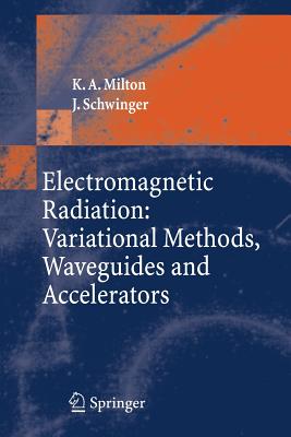 Electromagnetic Radiation: Variational Methods, Waveguides And Accelerators