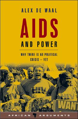AIDS and Power: Why There Is No Political Crisis - Yet