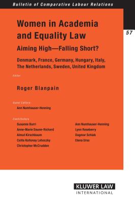 Women in Academia And Equality Law: Aiming High - Falling Short?: Denmark, France, Germany, Hungary, Italy, the Netherlands, Swe