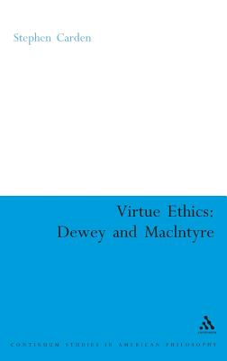 Virtue Ethics: Dewey And Macintyre
