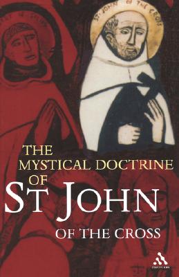 The Mystical Doctrine Of St John Of The Cross