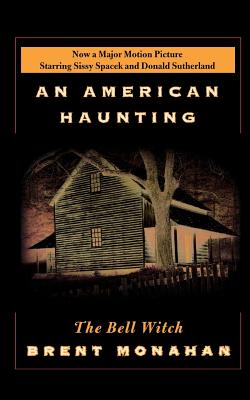 An American Haunting: The Bell Witch: Being The Eye Witness Account of Richard Powell Concerning the Bell Withc Haunting of Robe