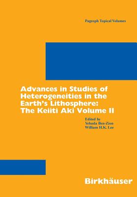 Advances in Studies of Heterogeneities in the Earth’s Lithosphere: The Keiiti Aki
