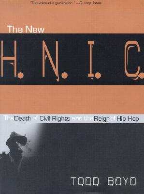 The New H.N.I.C: The Death of Civil Rights and the Reign of Hip Hop