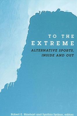 To the Extreme: Alternative Sports, Inside and Out