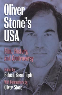 Oliver Stone’s U.S.A: Film, History, and Controversy