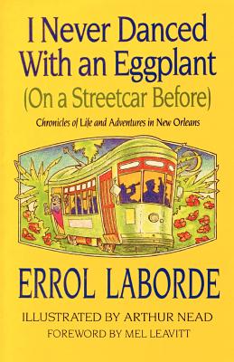 I Never Danced With an Eggplant (On a Streetcar Before