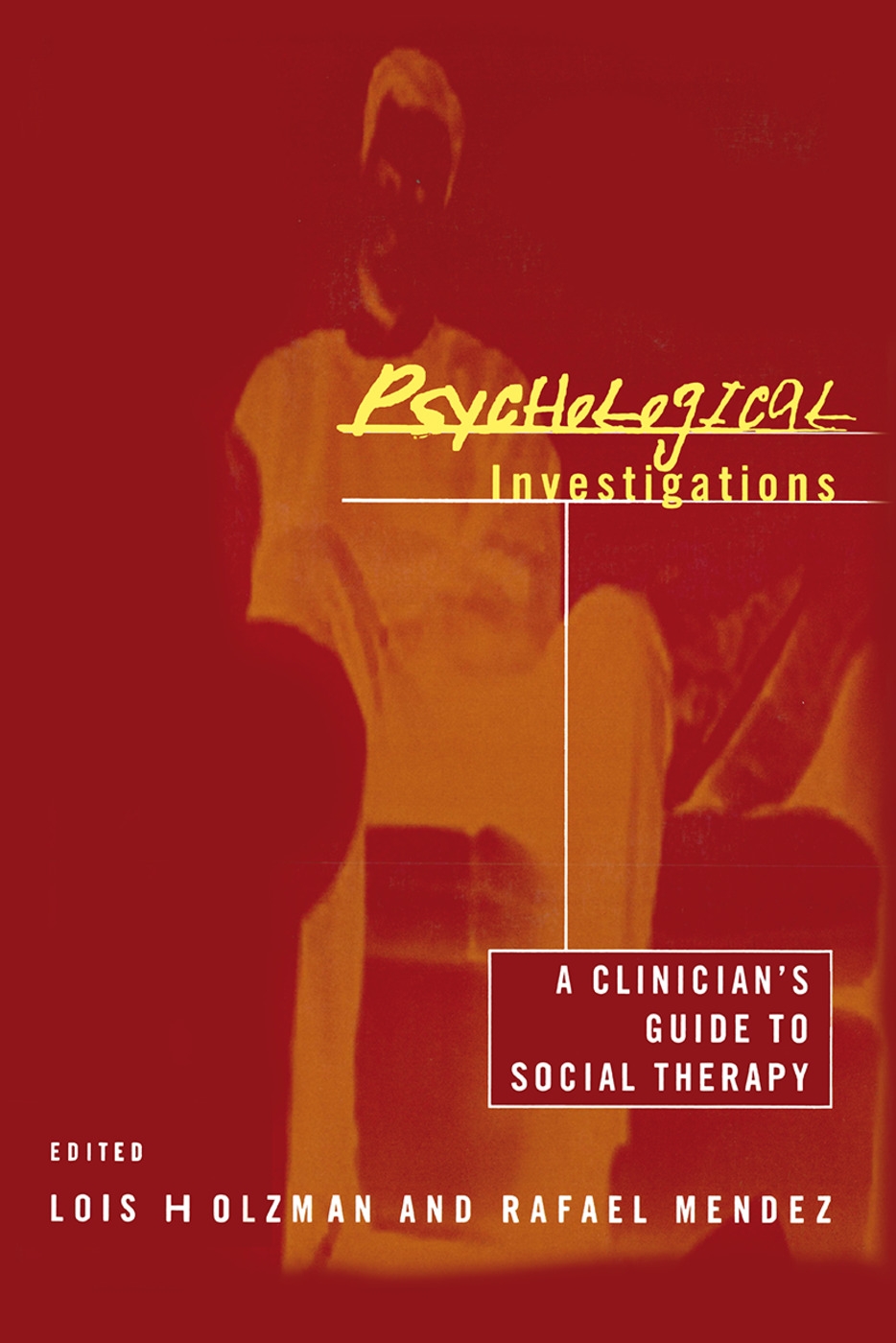Psychological Investigations: A Clinician’s Guide to Social Therapy
