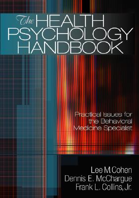 The Health Psychology Handbook: Practical Issues for the Behavioral Medicine Specialist