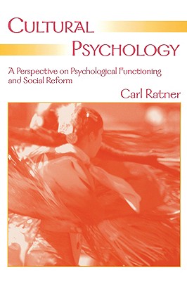 Cultural Psychology: A Perspective on Psychological Functioning And Social Reform