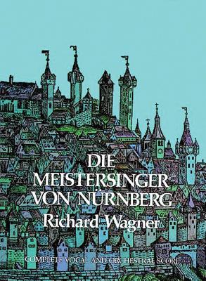 Die Meistersinger Von N�rnberg in Full Score