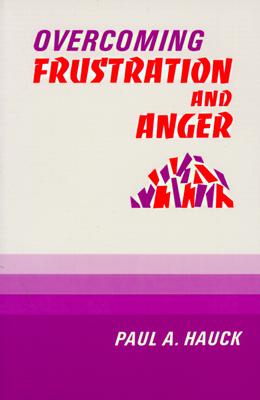 Overcoming Frustration and Anger,