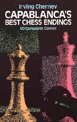 Capablanca’s Best Chess Endings