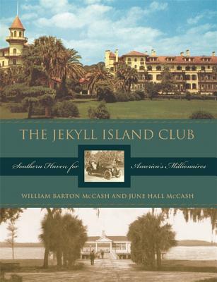 The Jekyll Island Club: Southern Haven for America’s Millionaires