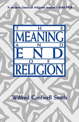 The Meaning and End of Religion