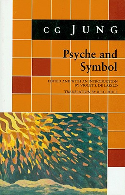 Psyche and Symbol: A Selection from the Writings of C.G.Jung