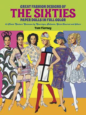 Great Fashion Designs of the Sixties: Paper Dolls in Full Color