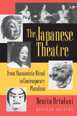 The Japanese Theatre: From Shamanistic Ritual to Contemporary Pluralism