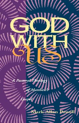 God With Us: A Pastoral Theology of Matthew’s Gospel