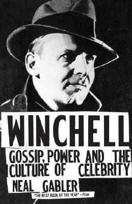 Winchell: Gossip, Power and the Culture of Celebrity