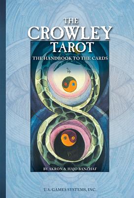The Crowley Tarot Handbook: The Handbook to the Cards