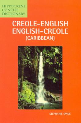 Creole-English/English-Creole (Caribbean): Hippocrene Concise Dictionary