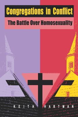 Congregations in Conflict: The Battle over Homosexuality
