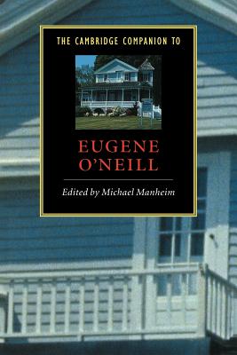 The Cambridge Companion to Eugene O’Neill
