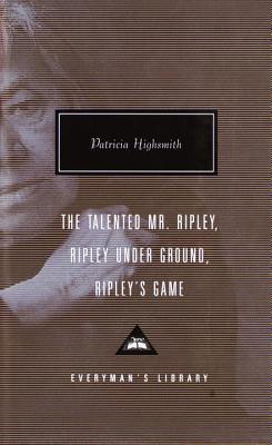 The Talented Mr. Ripley/Ripley Under Ground/Ripley’s Game