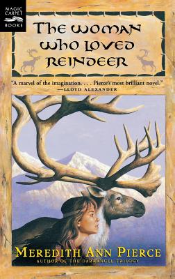 The Woman Who Loved Reindeer: Meredith Ann Pierce