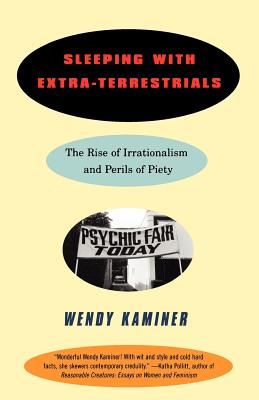 Sleeping With Extra-terrestrials: The Rise of Irrationalism and Perils of Piety