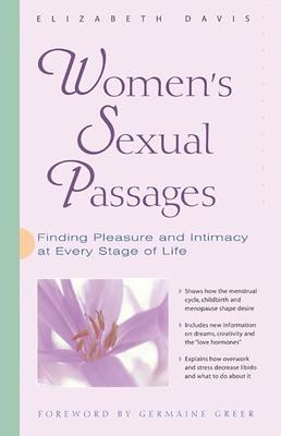 Women’s Sexual Passages: Finding Pleasure and Intimacy at Every Stage of Life