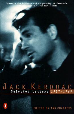 Jack Kerouac: Selected Letters, 1957-1969