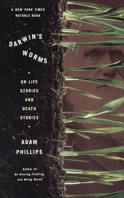 Darwin’s Worms on Life Stories and Death Stories