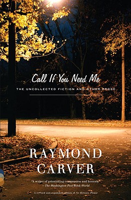 Call If You Need Me: The Uncollected Fiction and Other Prose