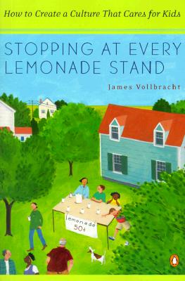 Stopping at Every Lemonade Stand: How to Create a Culture That Cares for Kids