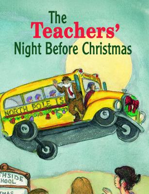 The Teachers’ Night Before Christmas
