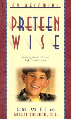 On Becoming Preteen Wise: Parenting Your Child from 8-12 Years