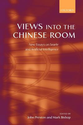 Views into the Chinese Room: New Essays on Searle and Artificial Intelligence