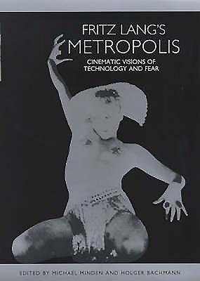 Fritz Lang’s Metropolis: Cinematic Visions of Technology and Fear