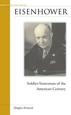 Eisenhower: Soldier-Statesman of the American Century