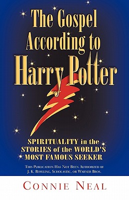 The Gospel According to Harry Potter: Spiritual Themes in the Stories of the World’s Most Famous Seeker