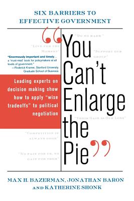 ”You Can’t Enlarge the Pie”: Six Barriers to Effective Government
