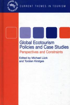 Global Ecotoursim Policies and Case Studies: Perspectives and Constraints
