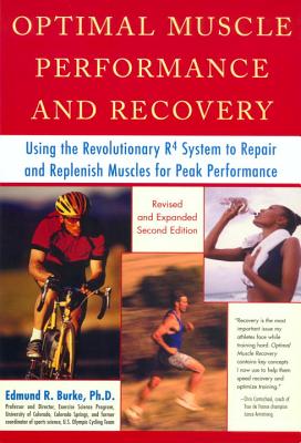 Optimal Muscle Performance and Recovery: Using the Revolutionary R4 System to Repair and Replenish Muscles for Peak Performance