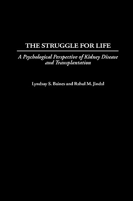 The Struggle for Life: A Psychological Perspective of Kidney Disease and Transplantation