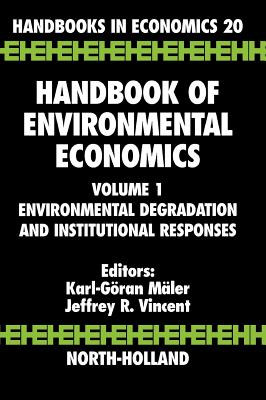 Handbook of Environmental Economics: Environmental Degradation and Institutional Responses
