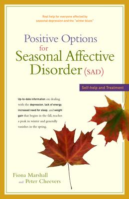 Positive Options for Seasonal Affective Disorder Sad: Self-help and Treatment
