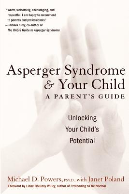 Asperger Syndrome and Your Child: A Parent’s Guide